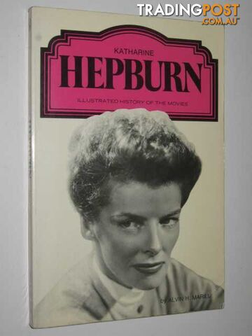 Katharine Hepburn - Marill Alvin H. - 1974