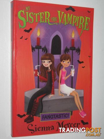 Fangtastic! - My Sister the Vampire Series #2 - Mercer Sienna - 2009