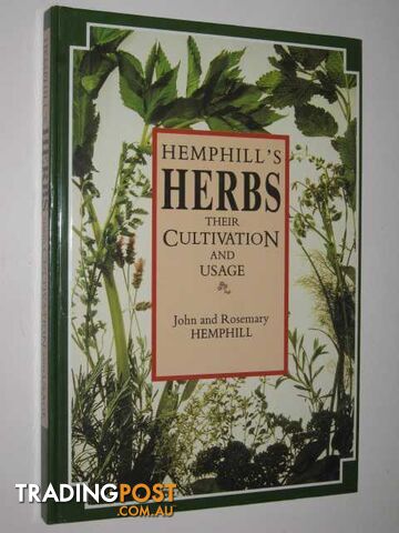 Hemphill's Herbs : Their Cultivation And Usage  - Hemphill John & Rosemary - 1990