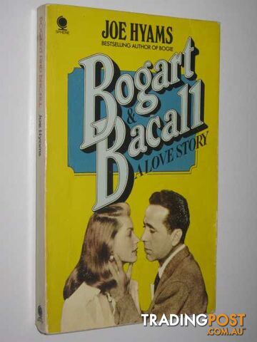 Bogart and Bacall : A Love Story - Hyams Joe - 1976