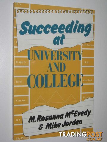 Succeeding at University and College  - McEvedy M. Rosanna & Jordan, Mike - 1986