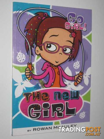 The New Girl - Go Girl! Series - McAuley Rowan - 2006