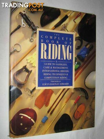 The Complete Book of Riding  - Edwards Elwyn Hartley & Drummond, Marcy & Hensche, Georgie - 1989