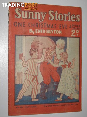 Sunny Stories No. 496 New Series : One Christmas Eve & Other Tales - Blyton Enid...