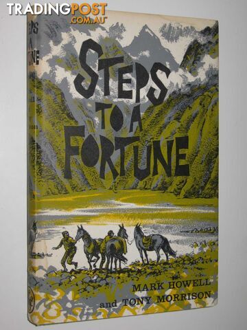 Steps to a Fortune : Adventures in the Andes  - Howell Mark & Morrison, Tony - 1968