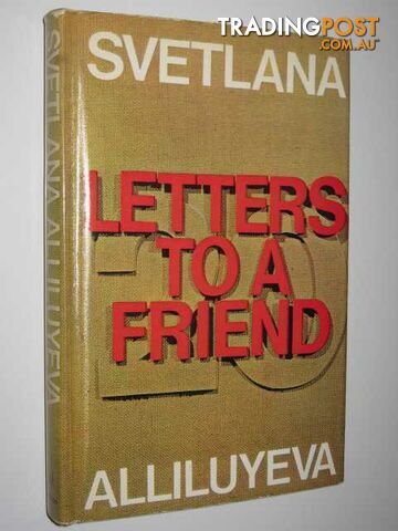 Letters to a Friend - Alliluyeva Svetlana - 1967