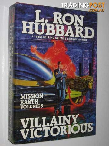 Villainy Victorious - Mission Earth Series #9 - Hubbard L. Ron - 1987