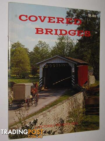 Covered Bridges of Pennsylvania Dutchland  - Smith Elmer - 1968