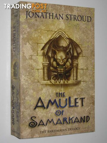 The Amulet of Samarkand - Bartimaeus Trilogy #1 - Stroud Jonathan - 2003