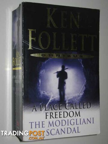 A Place Called Freedom + The Modigliani Scandal - Follett Ken - 2004