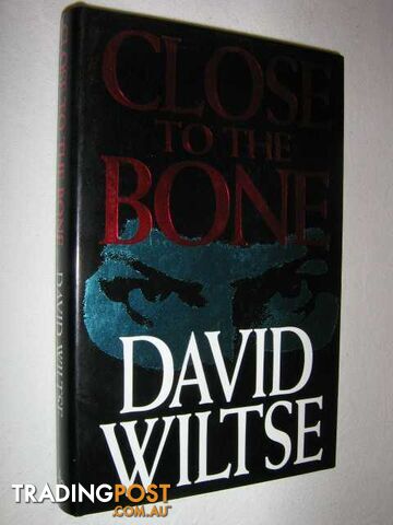 Close to the Bone - Wiltse David - 1993