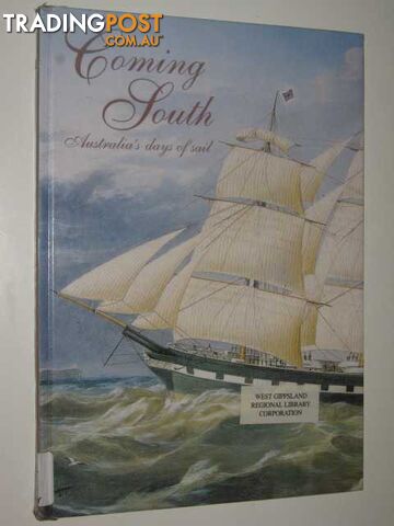 Coming South : Australia's Days of Sail - Day David - 1998