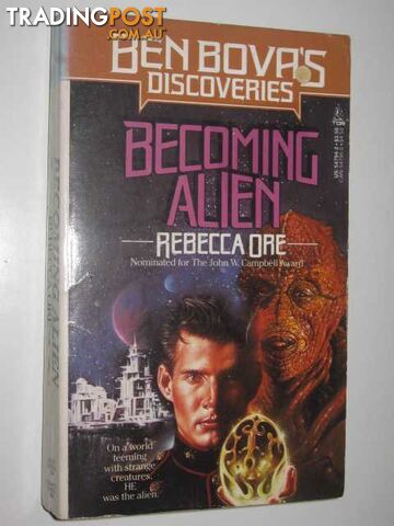 Becoming Alien - Ben Bova's Discoveries Series - Ore Rebecca - 1988