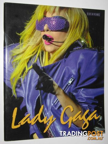 Lady Gaga: A Life in Pictures - Clayton Marie - 2012