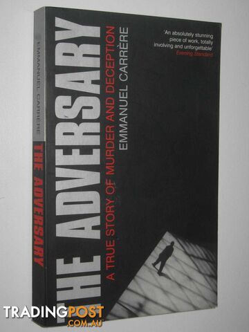 The Adversary : A True Story of Murder and Deception  - Carrere Emmanuel - 2001