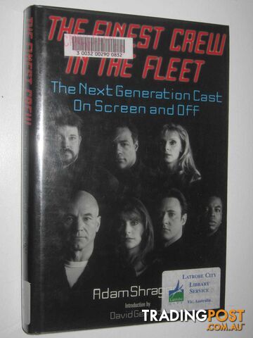 The Finest Crew in the Fleet : The Next Generation Cast on Screen and Off  - Shrager Adam - 1997