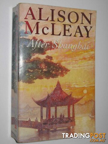 After Shanghai  - McLeay Alison - 1996