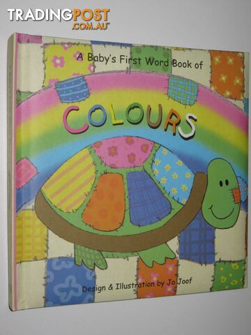 A Baby's First Word Book of Colours [Board book]  - Joof Jo - 2007