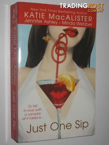 Just One Sip - MacAlister Katie & Ashley, Jennifer & Webber, Minda - 2006