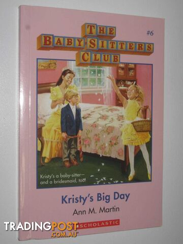 Kristy's Big Day - Baby-Sitters Club Series #6 - Martin Ann M - 2016
