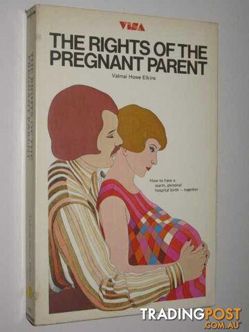 The Rights Of The Pregnant Parent - Elkins Valmai Howe - 1978 - photo 1 of 1