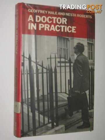 A Doctor In Practice  - Hale Geoffrey & Roberts, Nesta - 1974