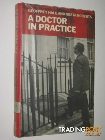 A Doctor In Practice  - Hale Geoffrey & Roberts, Nesta - 1974