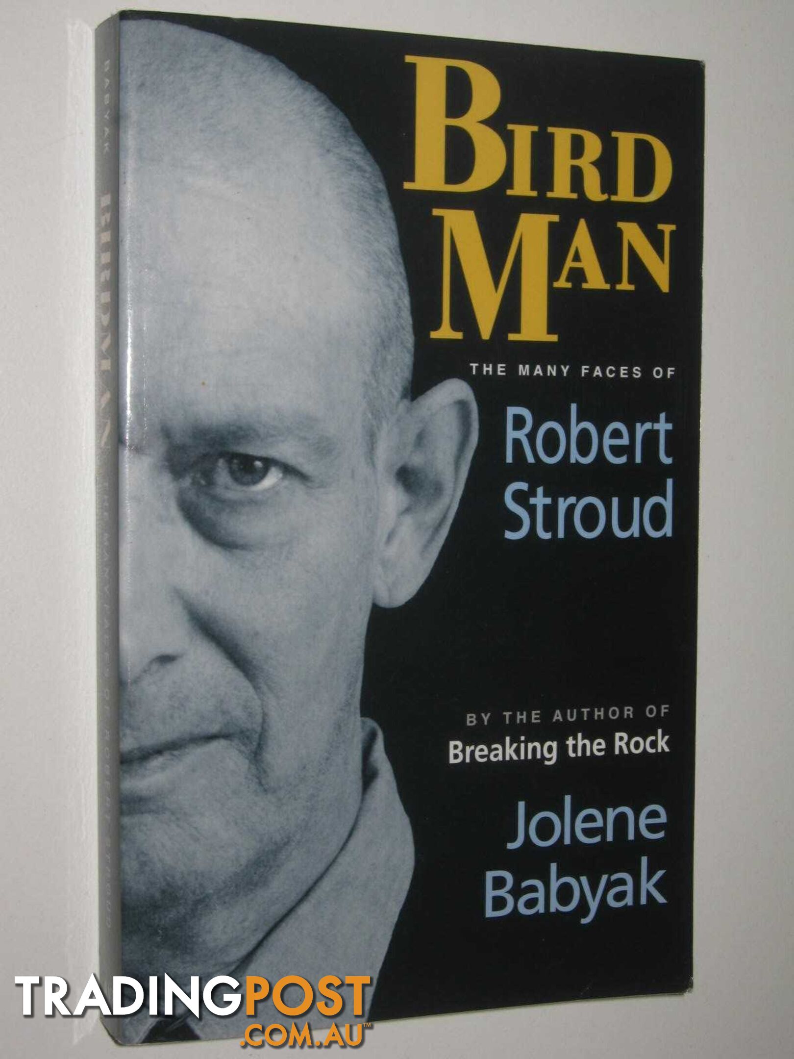 Bird Man : The Many Faces Of Robert Stroud  - Babyak Jolene - 2011