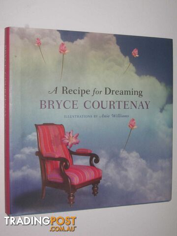 A Recipe for Dreaming  - Courtenay Bryce - 2007