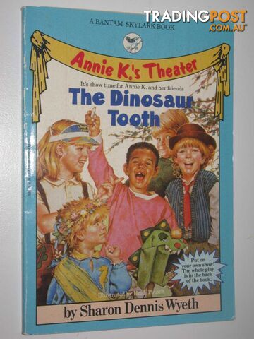 The Dinosaur Tooth - Annie K's Theatre Series - Wyeth Sharon Dennis - 1990