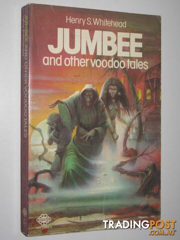 Jumbee and Other Voodoo Tales - Whitehead Henry S. - 1976