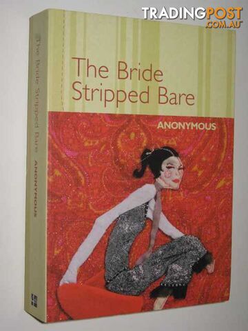 The Bride Stripped Bare - Anonymous - 2003