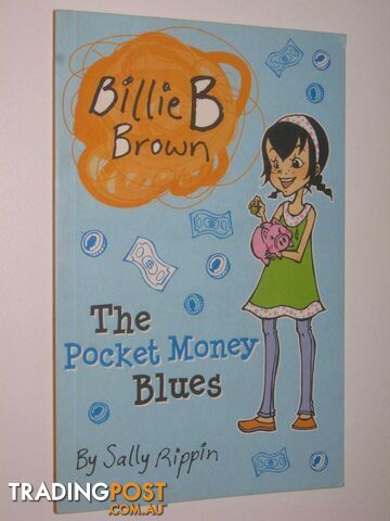 The Pocket Money Blues - Billie B Brown Series  - Rippin Sally - 2012