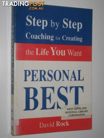 Personal Best : Step by Step Coaching For Creating The Life You Want  - Rock David - 2001