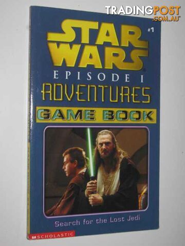 Star Wars Episode 1 Adventures Game Book No.1 : Search for the Lost Jedi -...