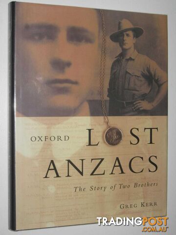 Lost Anzacs : The Story of Tow Brothers  - Kerr Greg - 1997