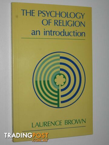 The Psychology of Religion: An Introduction  - Brown Laurence - 1988