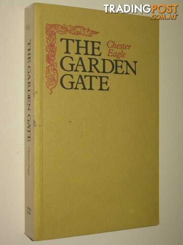 The Garden Gate - Eagle Chester - 1984