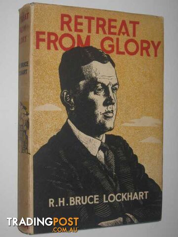 Retreat from Glory  - Lockhart R. H. Bruce - 1943