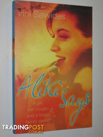 Aliki Says : A Girl, Her Cousin and a Tragic Family Secret - Savvides Irini -...