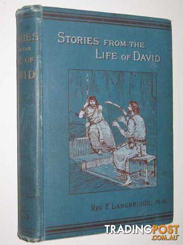 Stories from the Life of David  - Langbridge Rev. Frederick - 1891