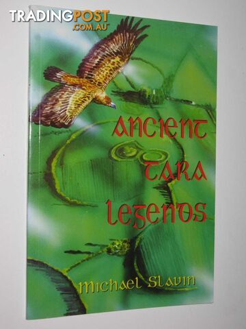 Ancient Tara Legends  - Slavin Michael - 2007