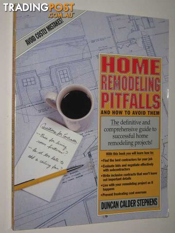 Home Remodeling Pitfalls and How to Avoid Them  - Stephens Duncan Calder - 1993