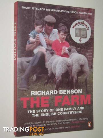 The Farm : The Story Of One Family And The English Countryside - Benson Richard...