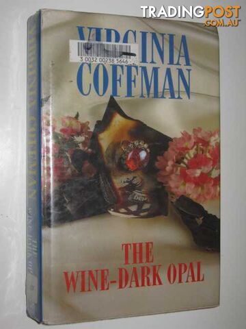 The Wine-Dark Opal - Coffman Virginia - 1997