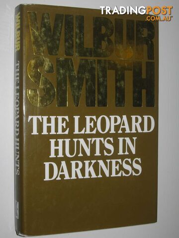 The Leopard Hunts in Darkness : Uniform Edition - Smith Wilbur - 1989