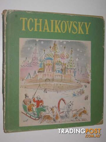 Tchaikovsky : His Life Told in Anecdotal Form - Mayo Waldo - 1945