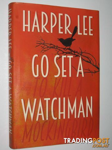 Go Set a Watchman - Lee Harper - 2015