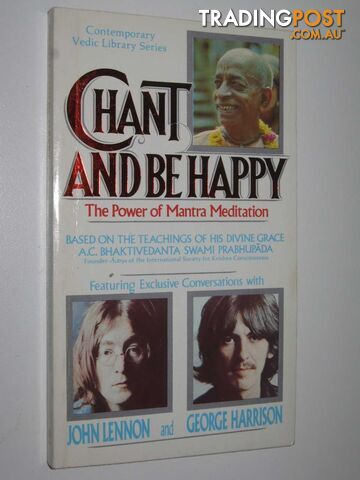 Chant and be Happy: The Power of Meditation  - Prabhupada A. C. Bhaktivedanta Swami - 1987