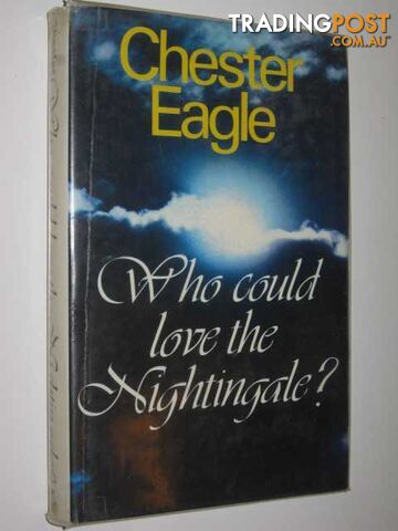 Who Could Love the Nightingale? - Eagle Chester - 1973